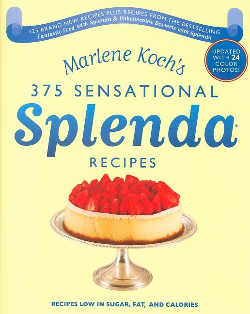 Marlene Koch's Sensational Splenda Recipes : Over 375 Recipes Low in Sugar, Fat, and Calories (Hardcover) - image 1 of 1