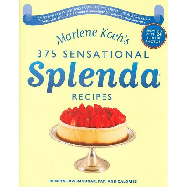 Marlene Koch's Sensational Splenda Recipes : Over 375 Recipes Low in Sugar, Fat, and Calories (Hardcover)