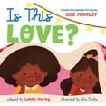 thumbnail image 1 of Marley Is This Love?: A Family Story Based on the Song by Bob Marley, (Hardcover), 1 of 1