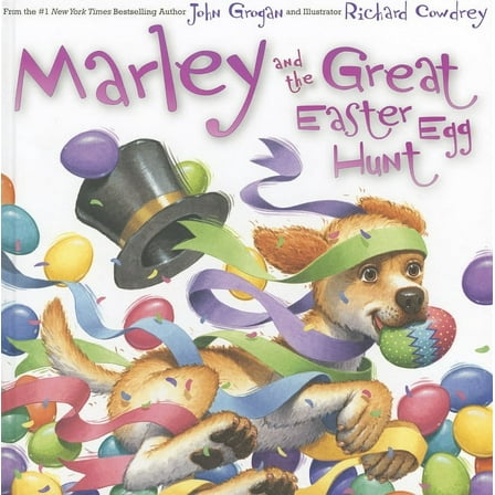 Marley Marley and the Great Easter Egg Hunt: An Easter and Springtime Book for Kids, (Hardcover)