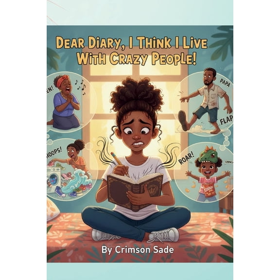 Marley's Diary Adventures Dear Diary, I Think I Live With Crazy People!: A Funny Family Chapter Book, Book 1, (Paperback)