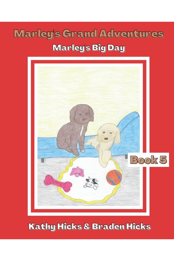Marley's Grand Adventures Marley's Grand Adventures: Marley's Big Day, Book 5, (Paperback)