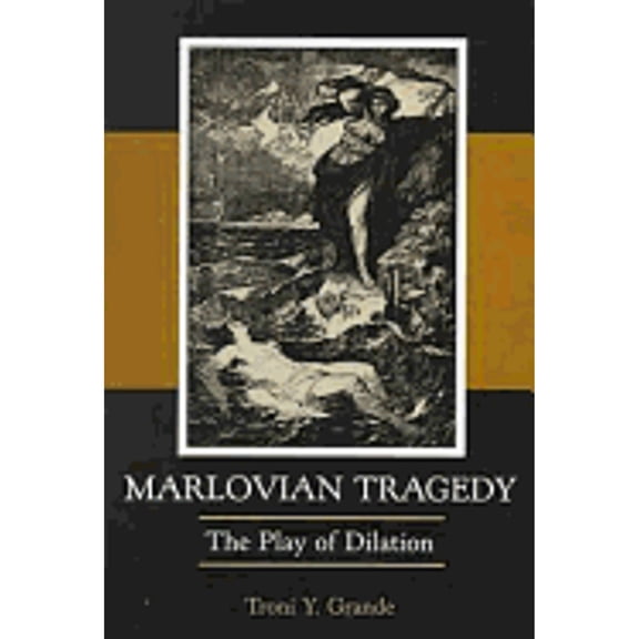 Pre-Owned Marlovian Tragedy : The Play of Dilation (Hardcover)