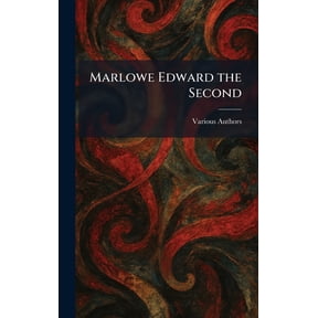 Marlowe Edward The Second, (Hardcover)