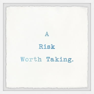 Marmont Hill A Risk Worth Taking Framed Wall Art, 12.00" x 1.50"