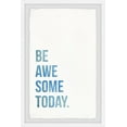 thumbnail image 1 of Marmont Hill Be Awesome Today Framed Wall Art, 8.00" x 1.50", 1 of 6