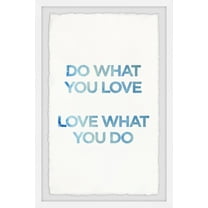 Marmont Hill Blue Do What You Love Framed Wall Art, 8.00" x 1.50"