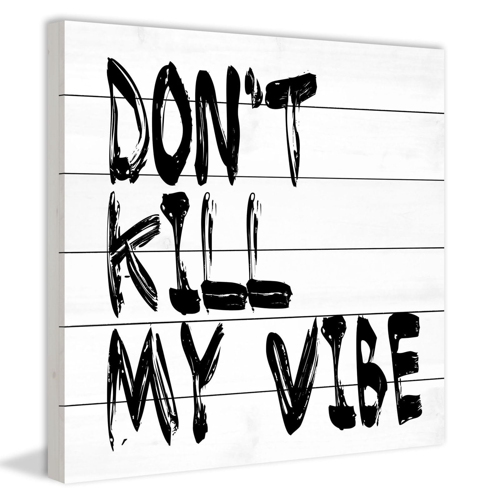 Marmont Hill "Don't Kill My Vibe" by Diana Alcala Painting Print on White Wood