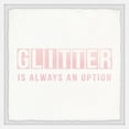 thumbnail image 1 of Marmont Hill Glitter Is Always an Option Framed Wall Art, 1 of 6