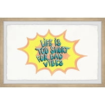 Marmont Hill Life Is Too Short for Bad Vibes II Framed Wall Art