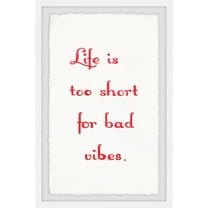 Marmont Hill Life Is Too Short for Bad Vibes IV Framed Wall Art