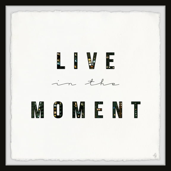 Marmont Hill Live in the Moment II Framed Wall Art