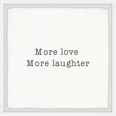 Marmont Hill More Love More Laughter Framed Wall Art