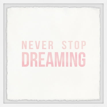 Marmont Hill Never Stop Dreaming VII Framed Wall Art