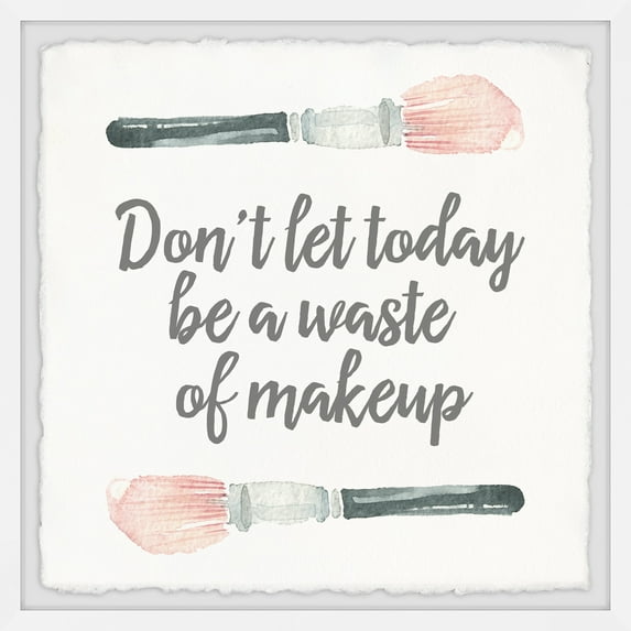 Marmont Hill No Waste Of Makeup Framed Wall Art, 32.00" x 1.50"