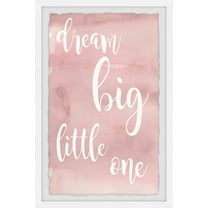Marmont Hill Pink Dream Big Little One Framed Wall Art