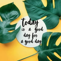 Marmont Hill Today Is a Good Day for a Good Day Canvas Wall Art
