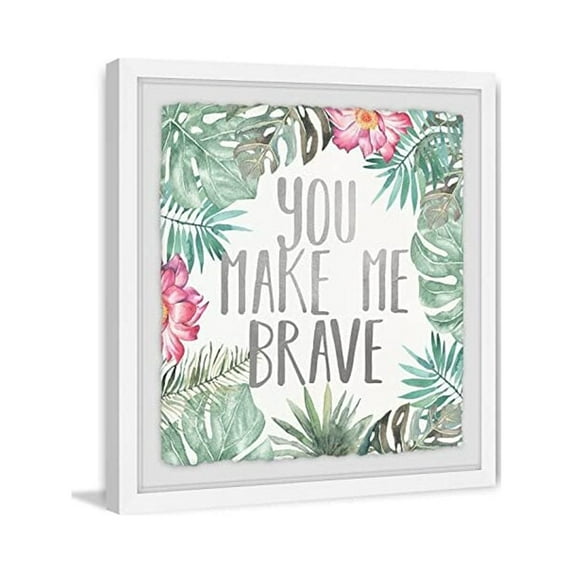 Marmont Hill You Make Me Brave Framed Painting Print