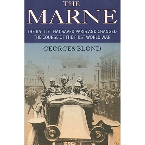 Pre-Owned Marne: The Battle That Saved Paris and Changed the Course of the First World War (Paperback) 185375479X 9781853754791