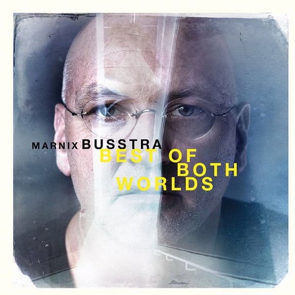 Marnix Busstra - Best of Both Worlds - Music & Performance - CD