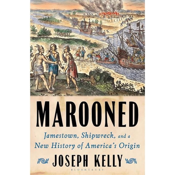 Marooned: Jamestown, Shipwreck, and a New History of America's Origin (Hardcover)