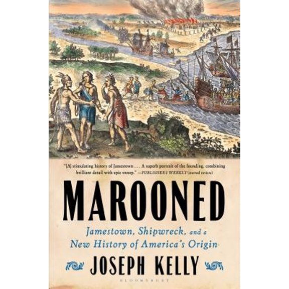 Pre-Owned Marooned: Jamestown, Shipwreck, and a New History of America's Origin (Paperback) 1632867788 9781632867780