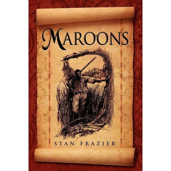 Maroons  Paperback  1441506942 9781441506948 Stan Frazier