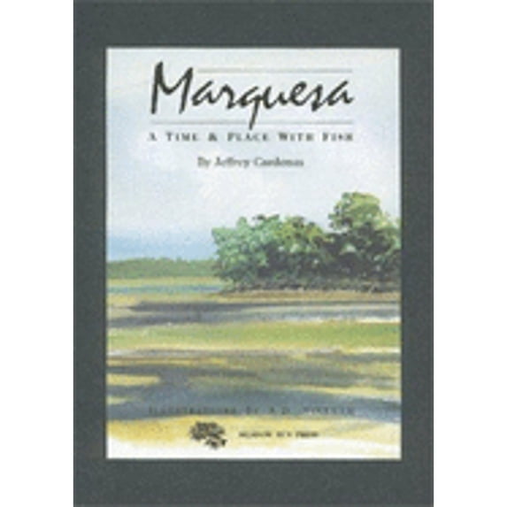Pre-Owned Marquesa: A Time & Place with Fish (Hardcover 9780962060991) by Jeffrey Cardenas