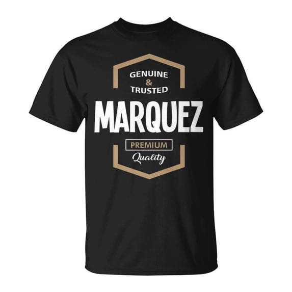 Marquez Name Marquez Quality TShirt