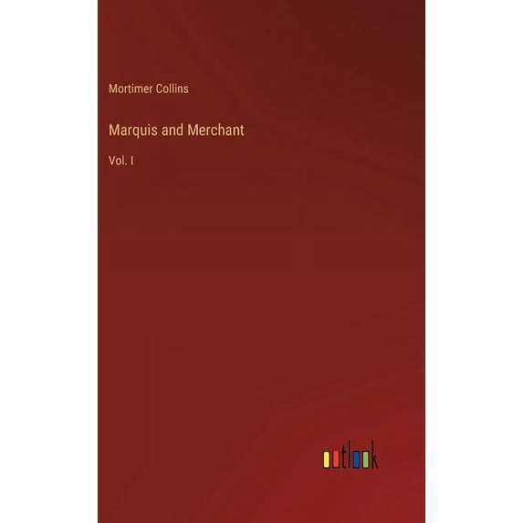 Marquis and Merchant : Vol. I (Hardcover)