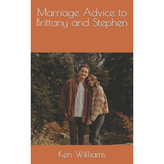 Marriage Advice to Brittany and Stephen (Paperback)