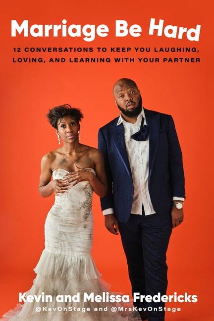 Marriage Be Hard 12 Conversations to Keep You Laughing, Loving, and Learning with Your Partner (Hardcover)