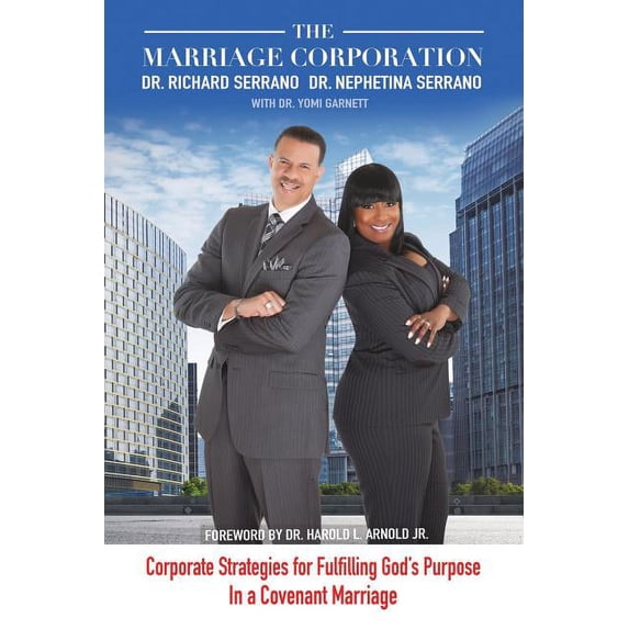 The Marriage Corporation: Corporate Strategies for Fulfilling God's Purpose in a Covenant Marriage, (Paperback)