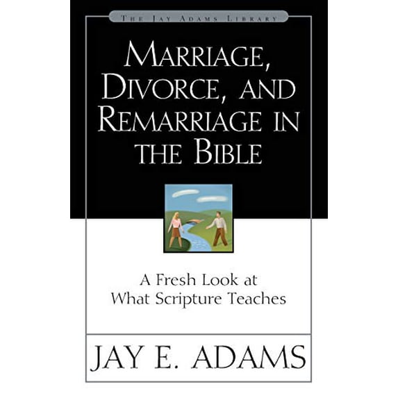 Pre-Owned Marriage, Divorce, and Remarriage in the Bible: A Fresh Look at What Scripture Teaches (Paperback) 0310511119 9780310511113