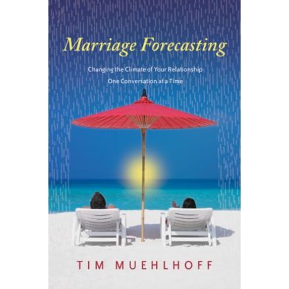 Pre-Owned Marriage Forecasting: Changing the Climate of Your Relationship One Conversation at a Time (Paperback) 0830838414 9780830838417