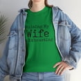 thumbnail image 1 of Marriage Humor Raising My Wife Is Exhausting T-Shirt, 1 of 2
