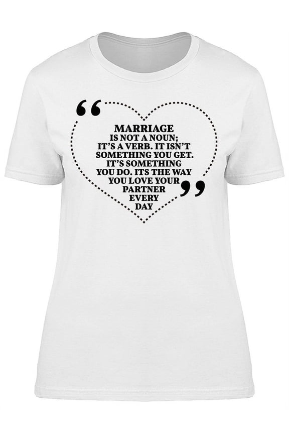 Marriage In Not A Noun T-Shirt Women -Image by Shutterstock, Female Medium