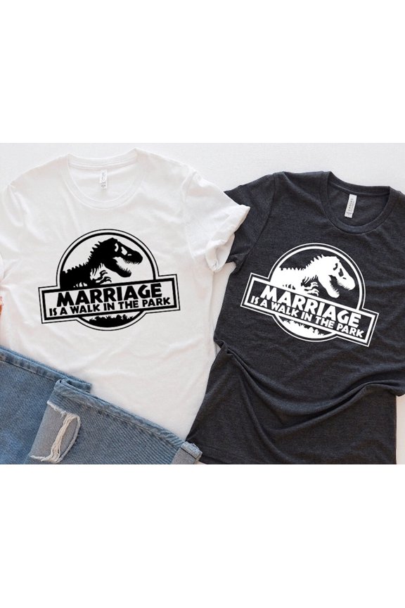 Marriage Is A Walk In The Park Married World Tee Funny Humor Wife Husband Unisex Shirt Din
