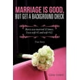 thumbnail image 1 of Marriage Is Good, But Get a Background Check, (Paperback), 1 of 1