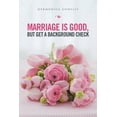 thumbnail image 1 of Marriage Is Good but Get a Background Check (Paperback), 1 of 1