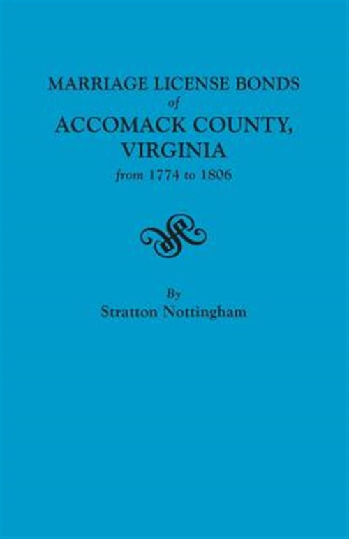 Marriage License Bonds of County, Virginia from 1774 to 1806