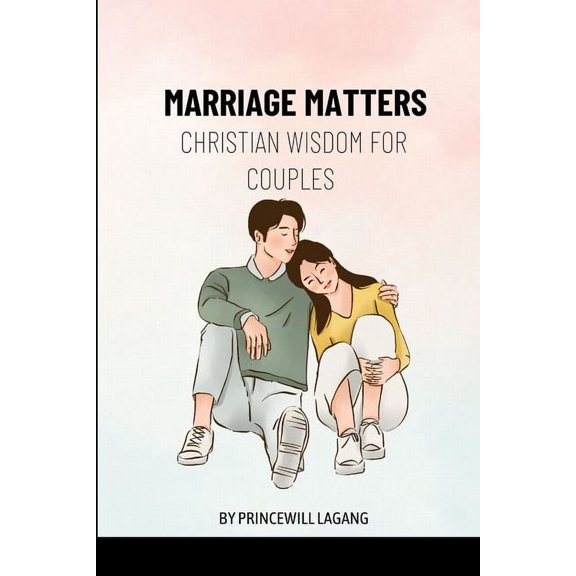 Marriage Matters: Christian Wisdom for Couples, (Paperback)