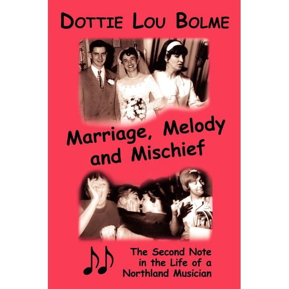 Marriage, Melody and Mischief: The Second Note in the Life of a Northland Musician