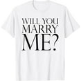 thumbnail image 1 of Marriage Proposal "Will You Marry Me" Surprise Proposal T-Shirt100% cotton, 1 of 4