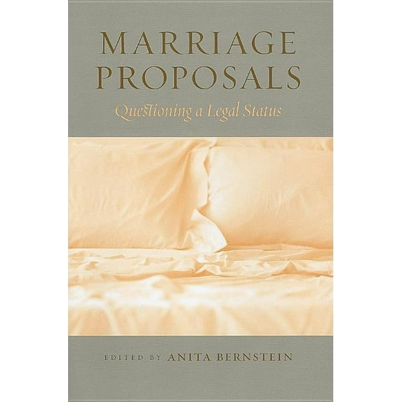 Marriage Proposals: Questioning a Legal Status, (Hardcover)
