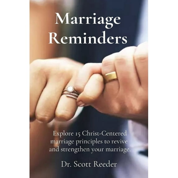 Marriage Reminders: Explore 15 Christ-Centered marriage principles to revive and strengthen your marriage., (Paperback)