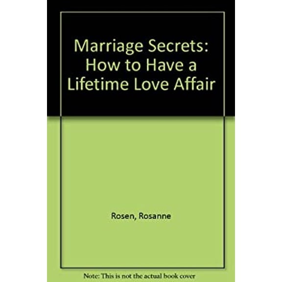Pre-Owned Marriage Secrets: How to Have a Lifetime Love Affair (Hardcover) 1559721669 9781559721660