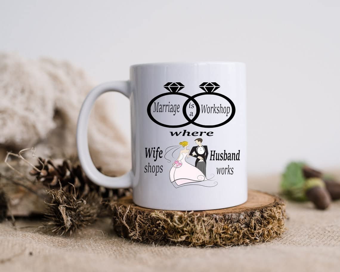 Marriage is a Workshop mug, Funny Marriage Valentine's Day Mugs Gift For  Boyfriend Couple Mugs Cute Wedding Holiday Present Coffee Mug Gifts for  Wife