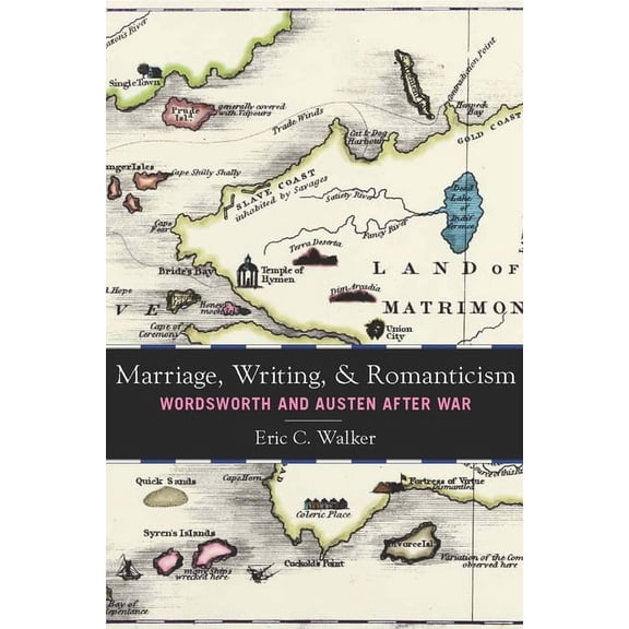 Marriage, Writing, and Romanticism : Wordsworth and Austen After War (Paperback)