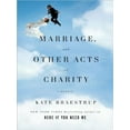 thumbnail image 1 of Pre-Owned Marriage and Other Acts of Charity: A Memoir (Large type / large print) (Paperback) 031605383X 9780316053839, 1 of 1